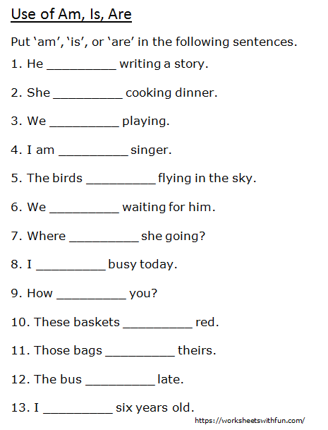 English - Class 1: Use of Am, Is, Are (Put ‘am’, ‘is’, or ‘are’ in the ...